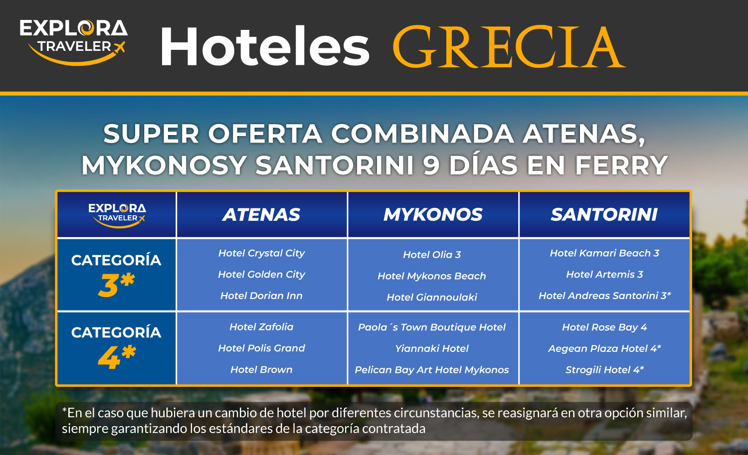 CATEGORIAS SUPER OFERTA COMBINADO ATENAS, MYKONOS Y SANTORINI 9 DIAS EN FERRYA