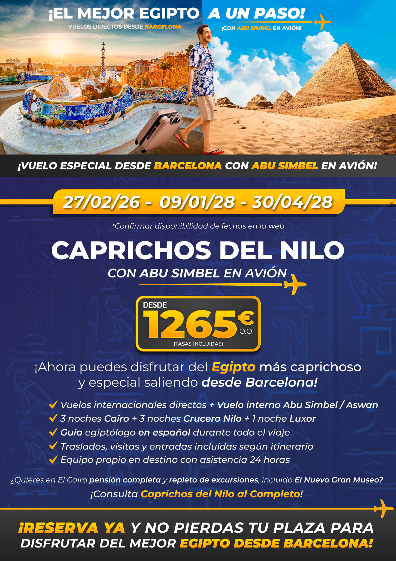 Caprichos del Nilo desde Barcelona