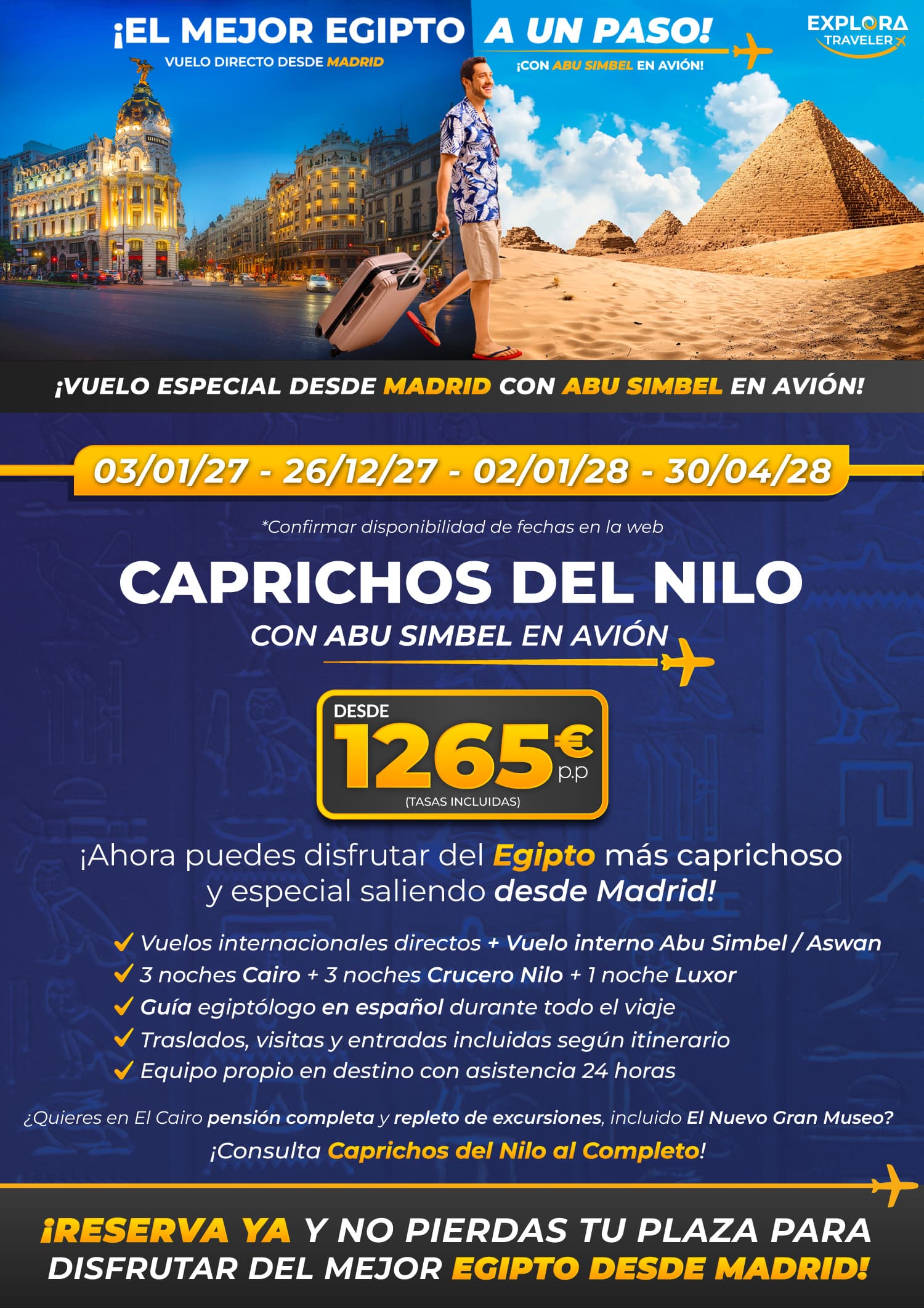Caprichos del Nilo desde Madrid