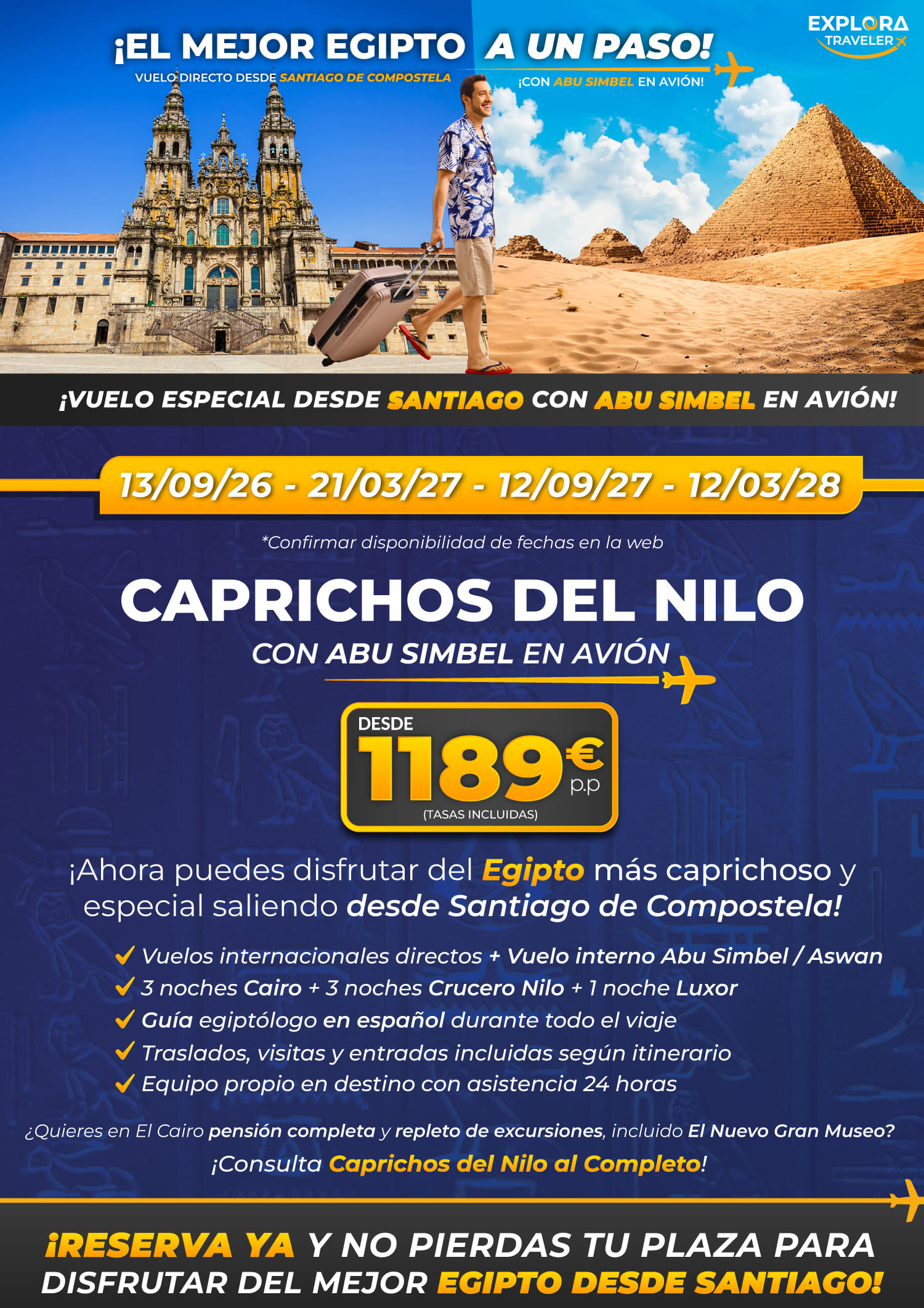 Caprichos del Nilo desde Santiago