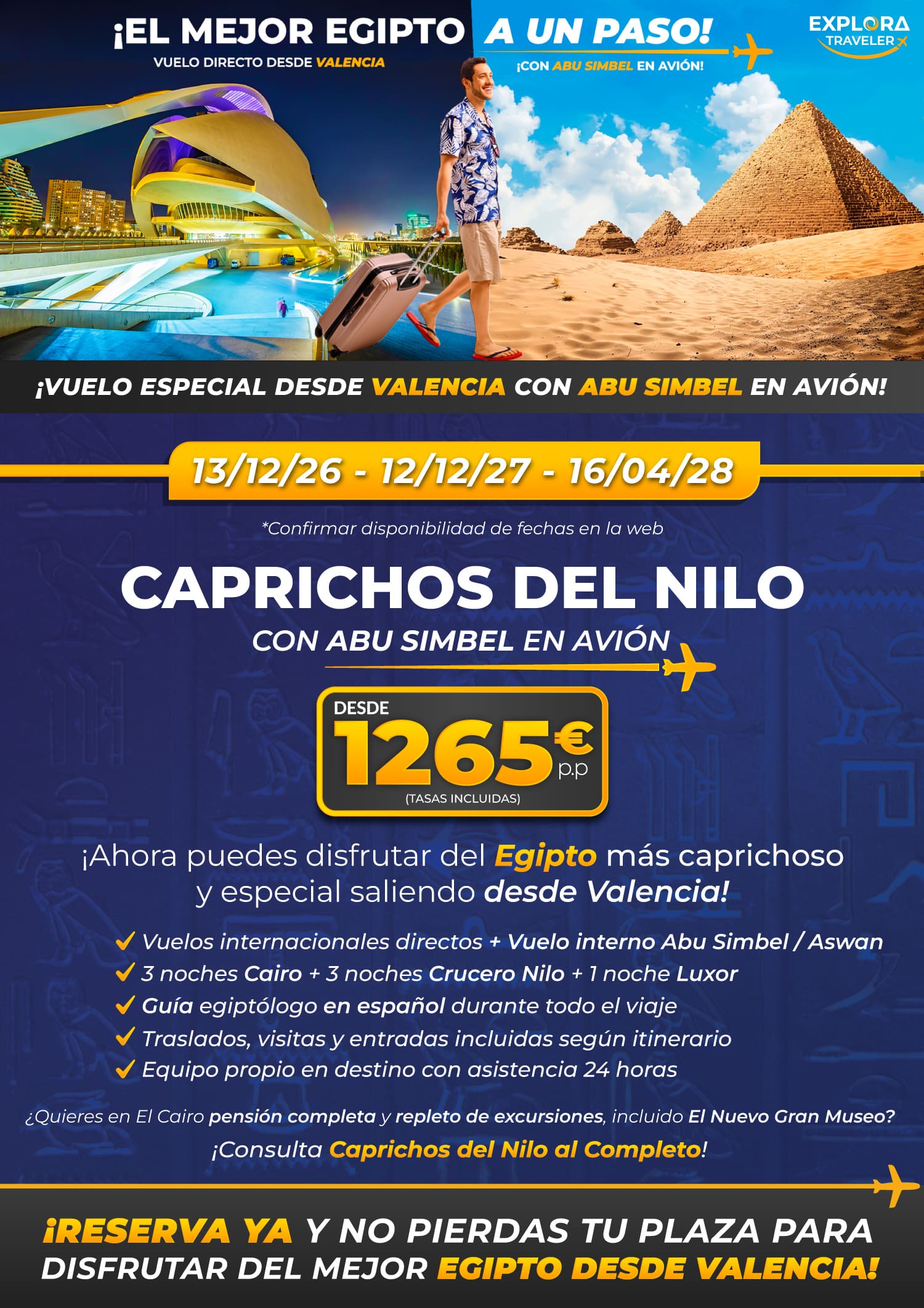 Caprichos del Nilo desde Valencia