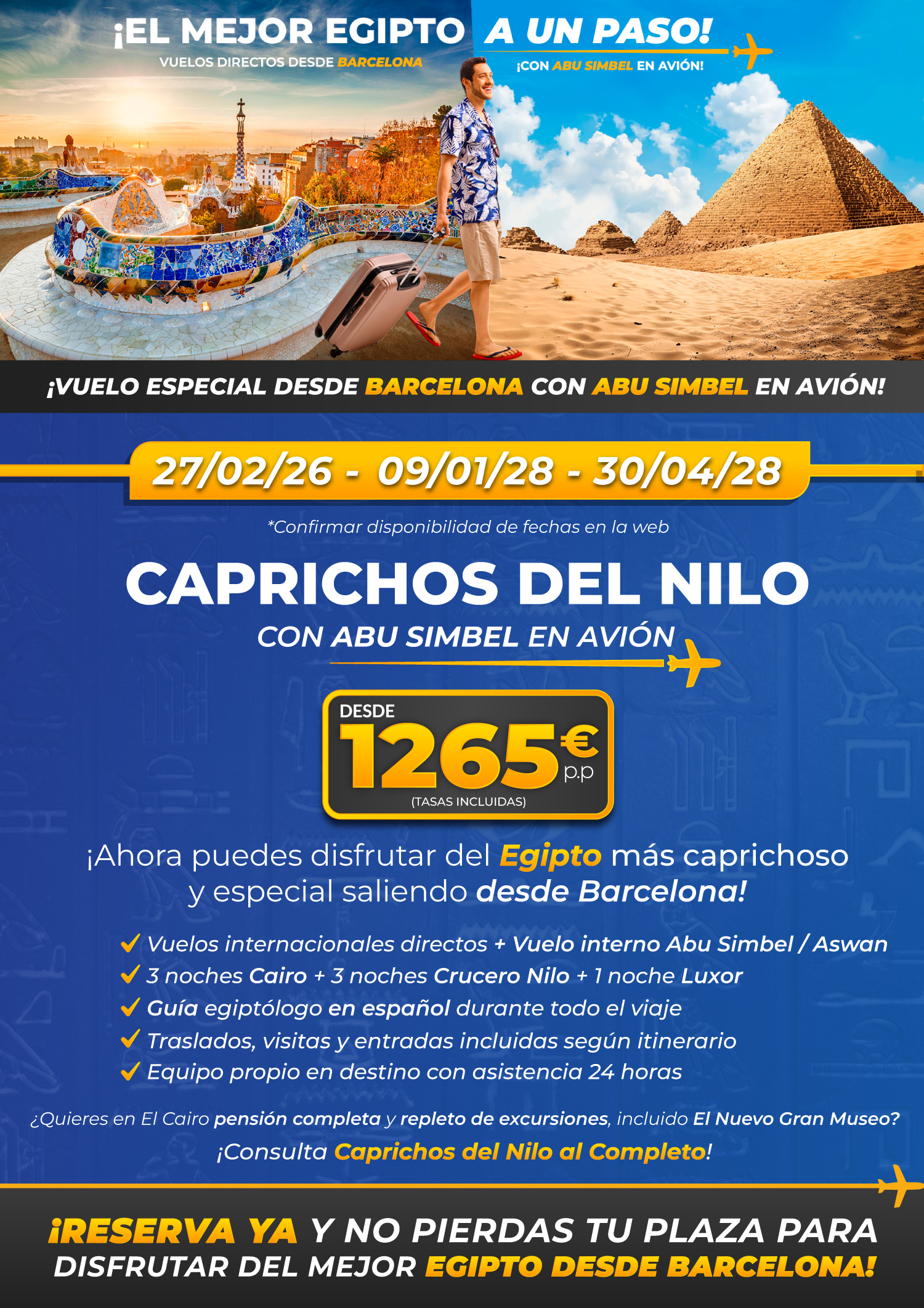 Caprichos del Nilo desde Barcelona