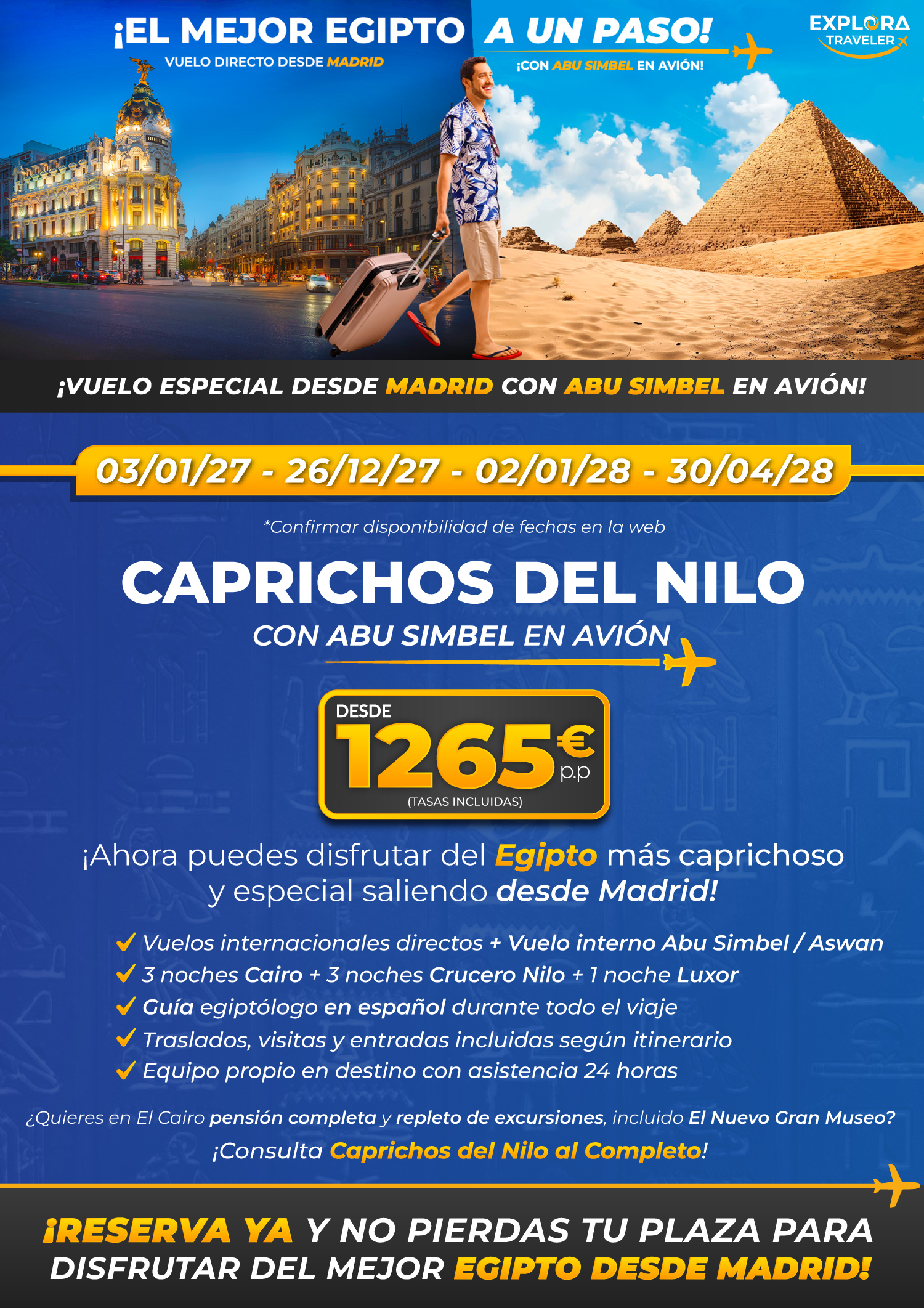 Caprichos del Nilo desde Madrid