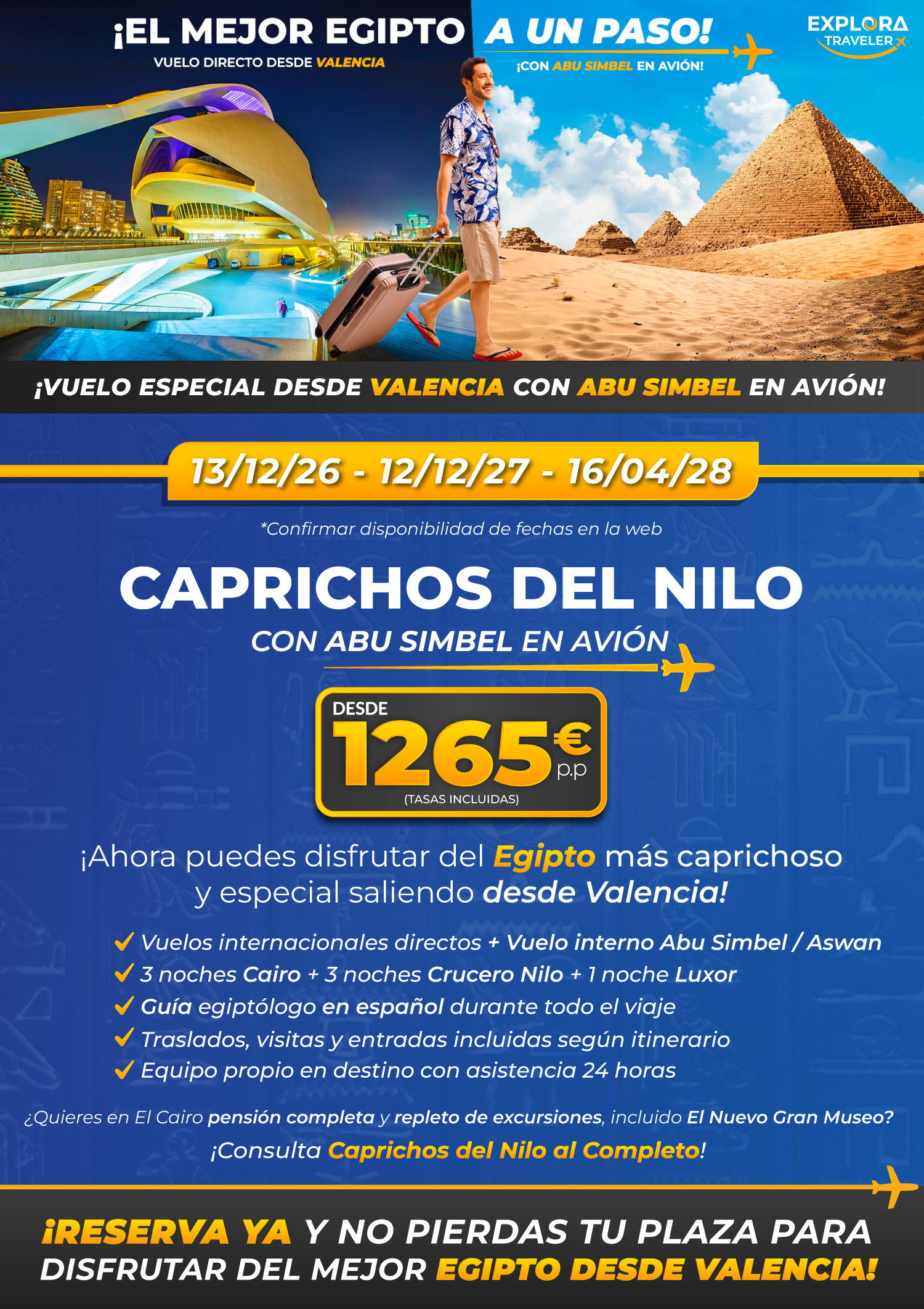 Caprichos del Nilo desde Valencia