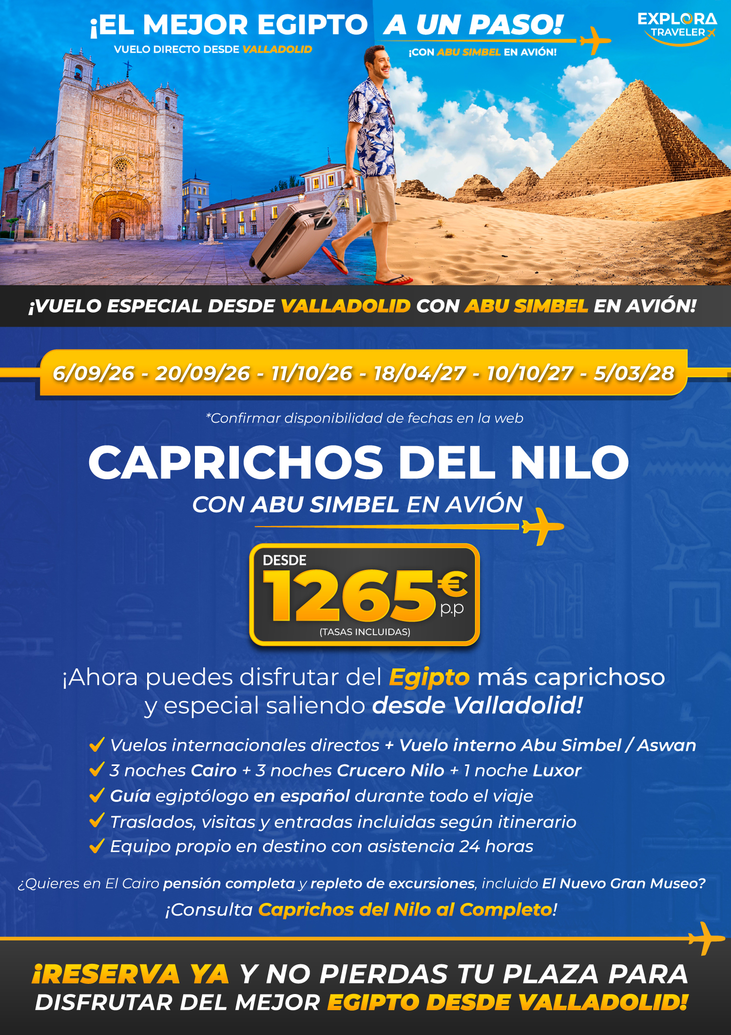 Caprichos del Nilo desde Valladolid