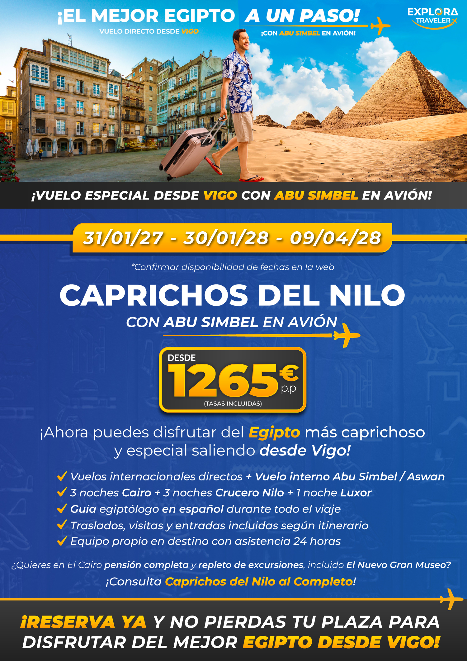 Caprichos del Nilo desde Vigo